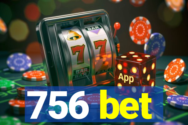 756 bet